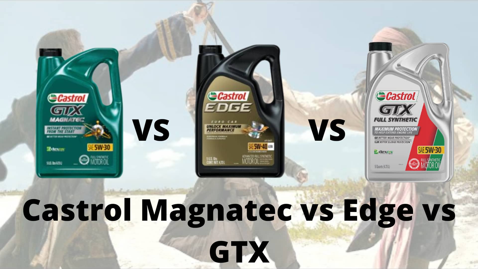 Castrol Magnatec vs Edge vs GTX